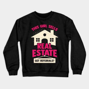 This Girl Sells Real Estate Crewneck Sweatshirt